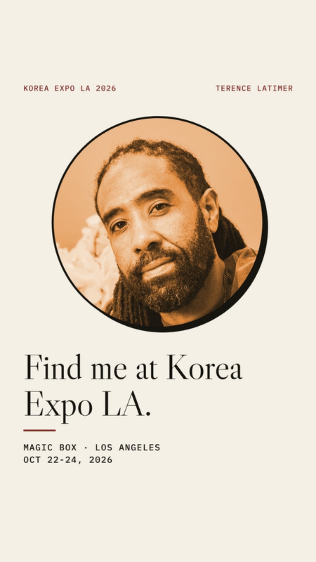 Terence Latimer at Korea Expo LA 2026, Oct 22-24, Magic Box, Los Angeles